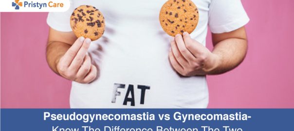 Pseudogynecomastia vs Gynecomastia- Know The Difference Between The Two