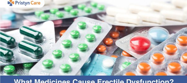 What Medicines Cause Erectile Dysfunction?