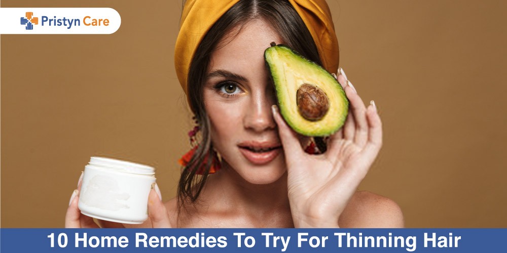 10 Home Remedies To Try For Thinning Hair Pristyn Care