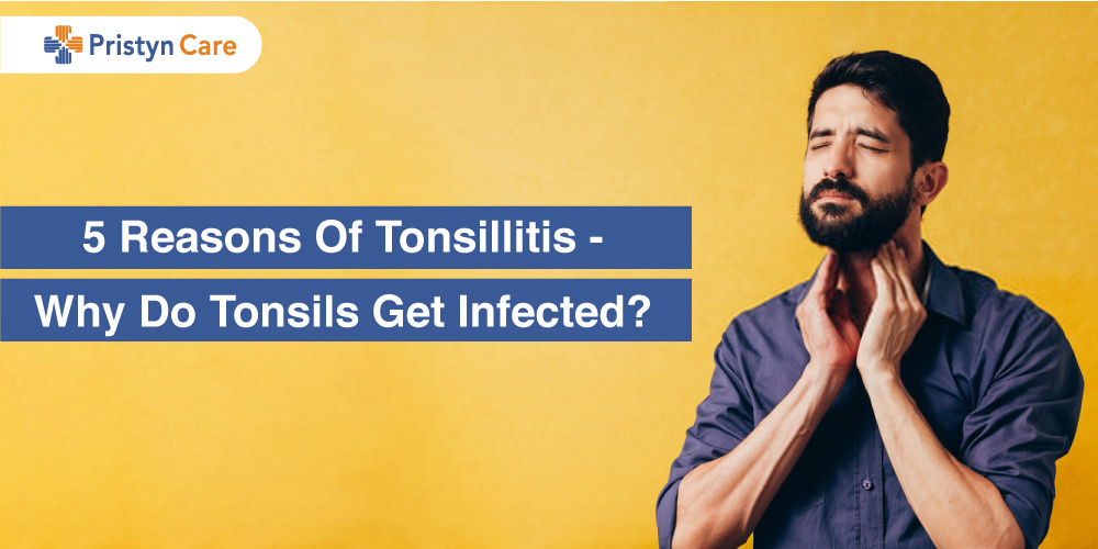 5-Reasons-Of-Tonsillitis----Why-Do-Tonsils-Get-Infected