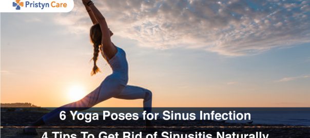 6 Most Effective Yoga Poses for Sinus Infection | 4 Tips To Get Rid of Sinusitis Naturally