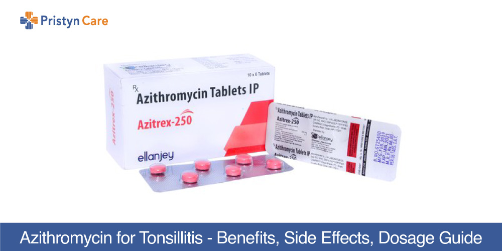 Azithromycin-for-Tonsillitis---Benefits,-Side-Effects,-Dosage-Guide