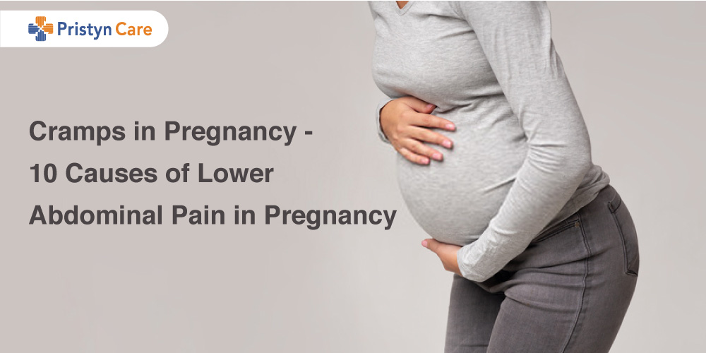 Cramps in pregnancy - 10 causes of lower abdominal pain in pregnancy