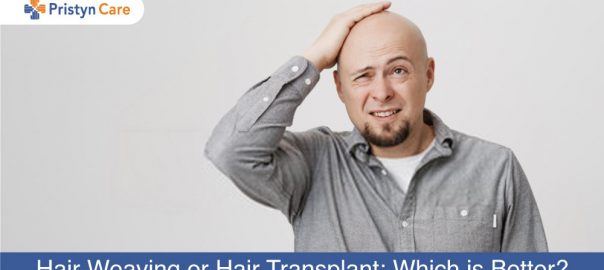 Hair Weaving or Hair Transplant- Which is Better?