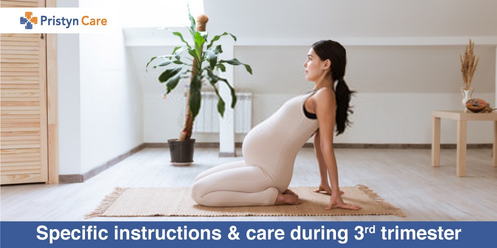 Specific instructions and care during 3rd trimester