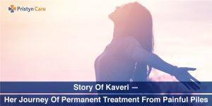 story-of-kaveri-her-journey-of-permanent-treatment-from-painful-piles-pc0578