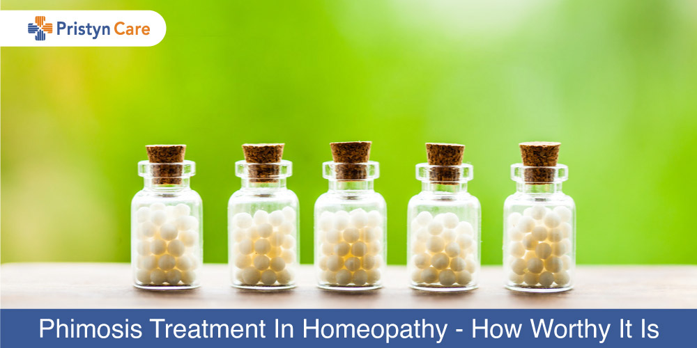 Phimosis Treatment In Homeopathy - How Worthy It Is? - Pristyn Care