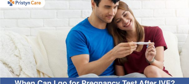 When Can I go for Pregnancy Test After IVF?