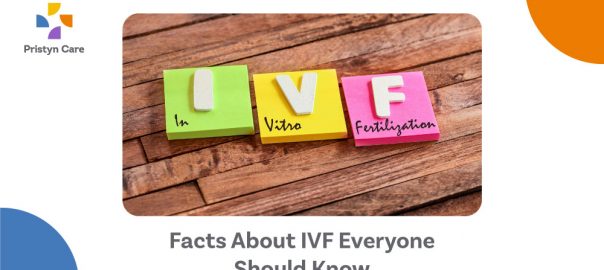 10 Important Facts About IVF Everyone Should Know