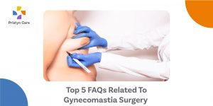 Top-5-FAQs-Related-To-Gynecomastia-Surgery