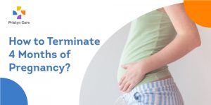 How to Terminate 4 Months of Pregnancy?