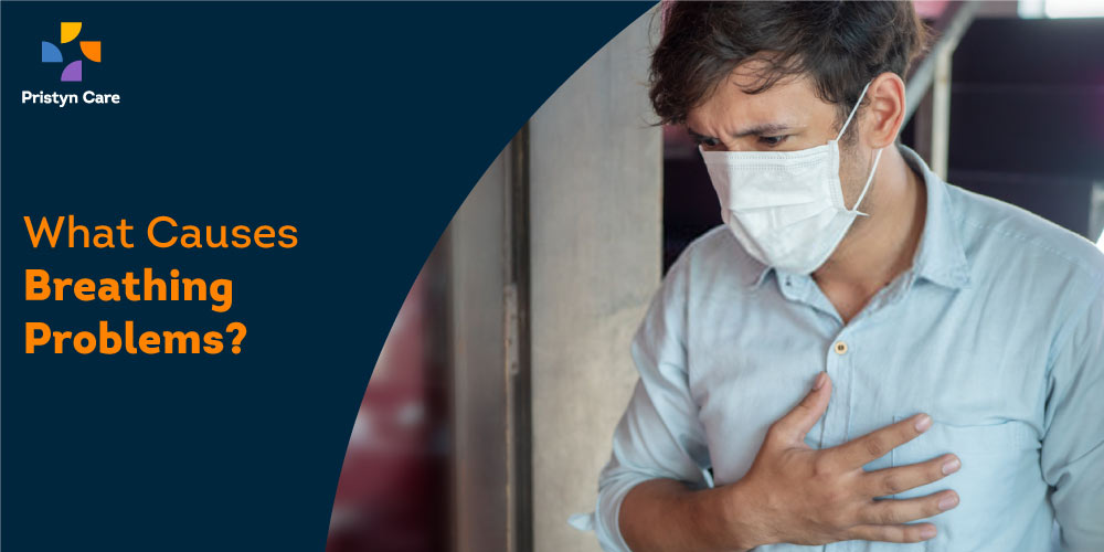 What causes breathing problems