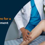 How to prepare for a Knee Replacement Surgery