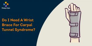Do I Need A Wrist Brace For Carpal Tunnel Syndrome?