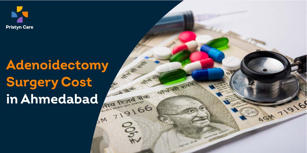 Adenoidectomy Surgery Cost in Ahmedabad