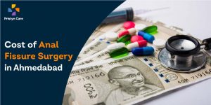 Cost of Anal Fissure Surgery in Ahmedabad