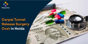 Carpal Tunnel Release Surgery Cost in Noida