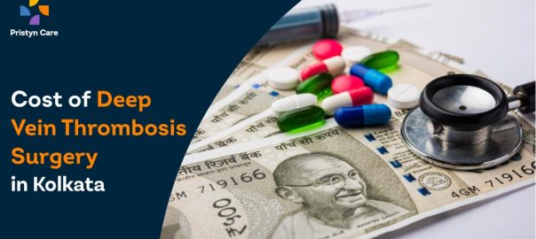 Deep Vein Thrombosis Surgery Cost in Kolkata
