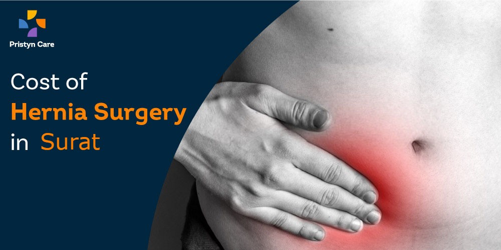 Cost of Hernia Surgery in Surat