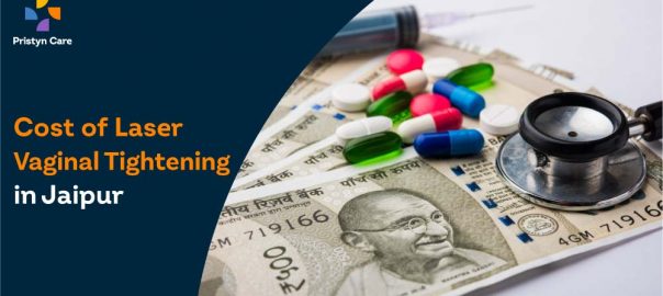 Cost of Laser Vaginal Tightening In Jaipur