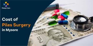 Cost of Piles Surgery in Mysore