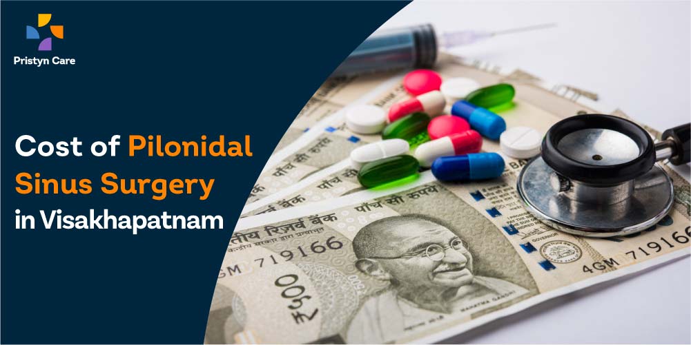 Cost of Pilonidal Sinus Surgery in Visakhapatnam
