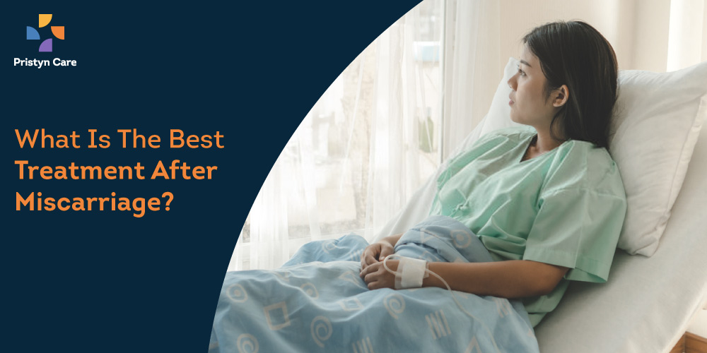 what-is-the-best-treatment-after-miscarriage