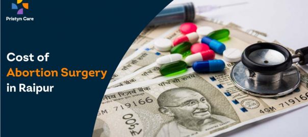Abortion cost in Raipur and factors that affect it