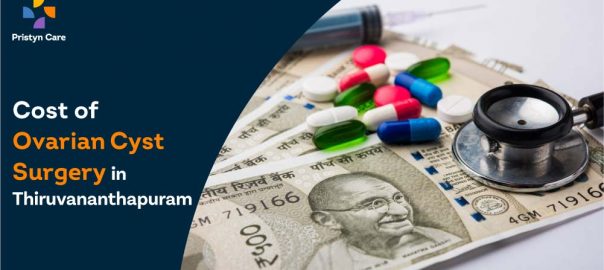 Cost Of Ovarian Cyst Removal Surgery In Thiruvananthapuram