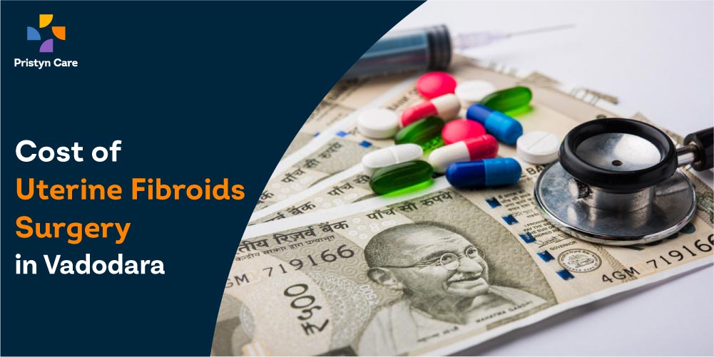 cost-of-uterine-fibroids-surgery-in-vadodara