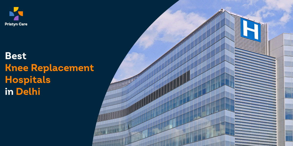 Best Knee Replacement Hospitals in Delhi