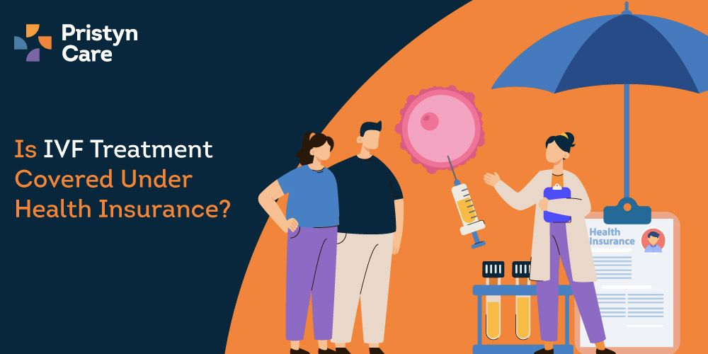 Is IVF Treatment Covered Under Health Insurance?