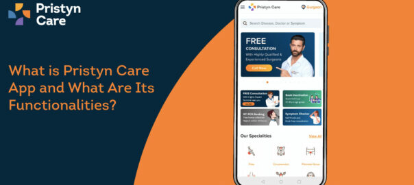 What is Pristyn Care App and What Are Its Functionalities? 
