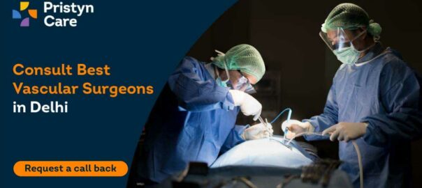 Best Vascular Surgeons in Delhi