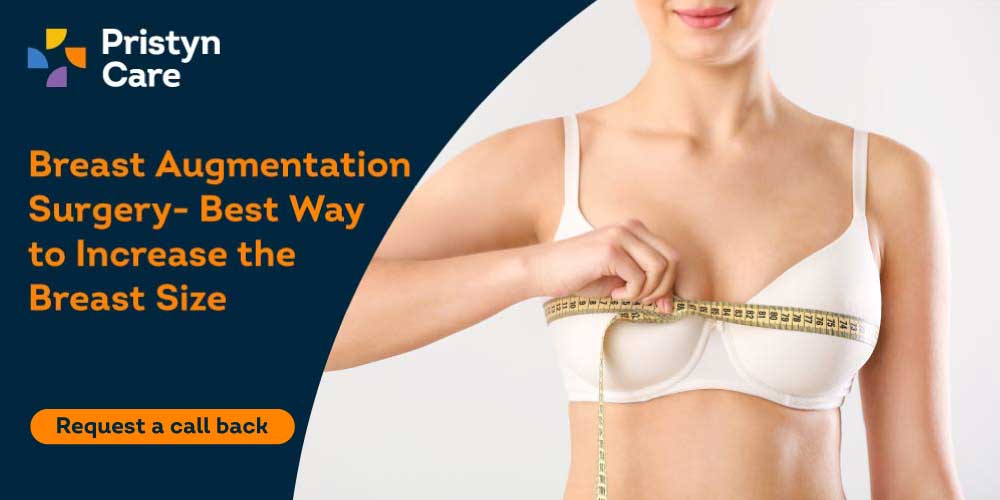 Breast augmentation surgery best way to increase the breast size