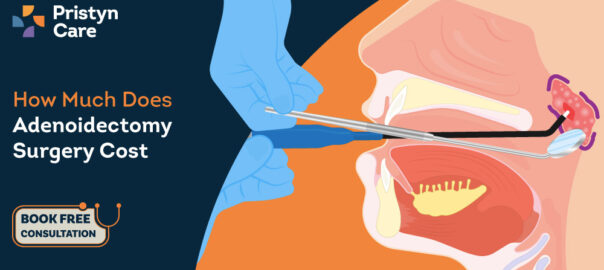 A Complete Guide For Adenoidectomy - Pristyn Care