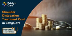Shoulder dislocation treatment cost in Bangalore