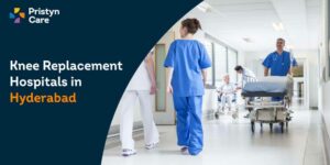 Knee replacement hospitals in Hyderabad 