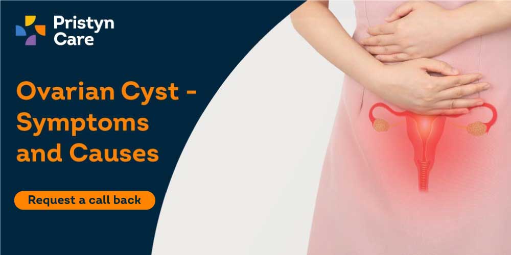 Ovarian Cyst - Symptoms and Causes - Pristyn Care