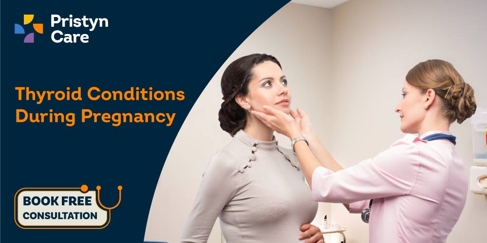 Thyroid Conditions During Pregnancy Management Pristyn Care thyroid-conditions-during-pregnancy-management-pristyn-care