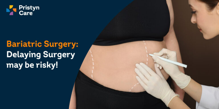 Bariatric Surgery - Delaying Surgery May be Risky!