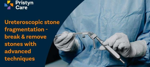 Ureteroscopic Stone Fragmentation – Break & Remove Stones