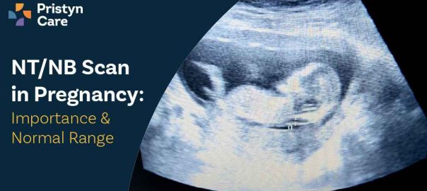 NT NB Scan in Pregnancy: Importance & Normal Range