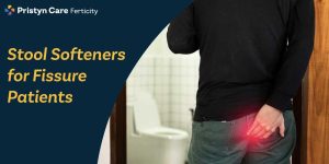 Stool Softeners for Fissure Patients