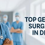 Top-General-Surgeons-in-Delhi