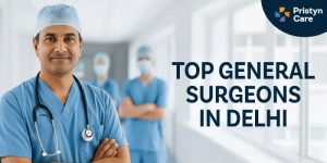 Top-General-Surgeons-in-Delhi