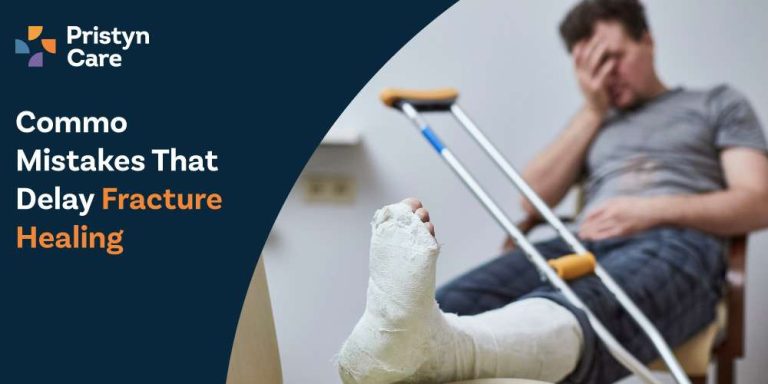 Common-Mistakes-That-Delay-Fracture-Healing