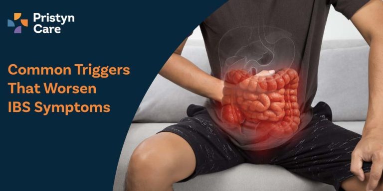 Common Triggers That Worsen IBS Symptoms