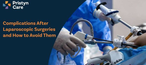 Complications After Laparoscopic Surgeries and How to Avoid Them