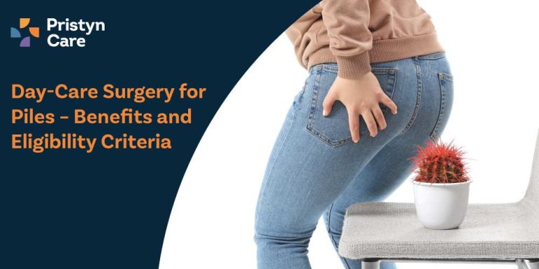 Day-Care-Surgery-for-Piles-Benefits-and-Eligibility-Criteria